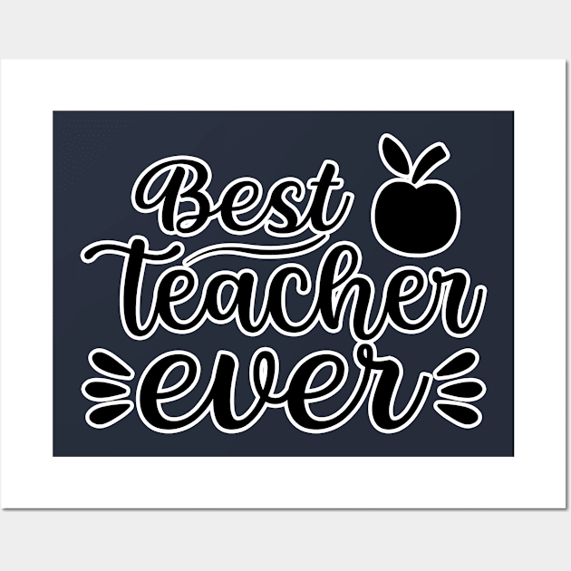 Best teacher ever Wall Art by BE MY GUEST MARKETING LLC